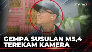 Detik-Detik Kamera Bergoyang saat Gempa Susulan M5,4 Guncang Wamendikdasmen | KOMPAS SIANG