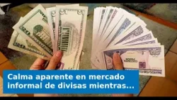 Calma aparente en mercado informal de divisas mientras persisten presiones sobre la economía cubana