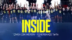 🏆 inside: Çimsa ÇBK Mersin - Fenerbahçe Tarfin