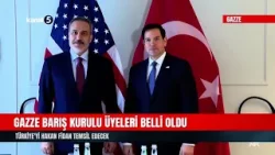 Gazze Barış Kurulu Üyeleri Belli Oldu | Türkiye'yi Hakan Fidan Temsil Edecek