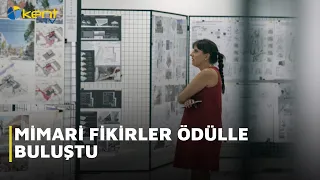 MİMARİ FİKİRLER ÖDÜLLE BULUŞTU