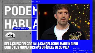 Martín Cirio habló de la muerte de su papá, la cancelación y las amenazas - PH Podemos Hablar 2026