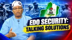 SECURING EDO: Addressing Safety Challenges And Protecting Lives | UDUOTA