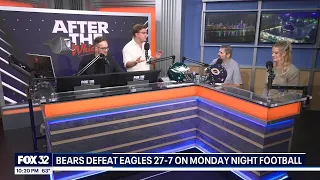 Open & shut Case: Bears beat up Eagles on Monday Night Football | After The Whistle