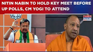 BJP's Nitin Nabin To Hold Organisational Meeting Before UP Polls; Yogi, Dy-CMs & MPs To Be Present