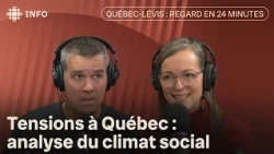 Is the social climate in Quebec City deteriorating? PODCAST "Quebec City-Levis: A 24-Minute Look"
