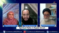 Spiritual Paths: A Rajabi Umrah | HIWM Sayyed Mohammad Razavi | Br. Ayub Nouinou