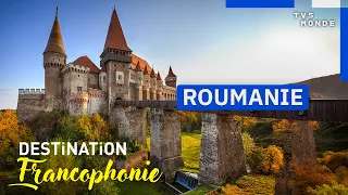 ROMANIA: At the heart of a little-known European heritage | Destination Francophonie