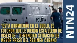 “Está durmiendo en el suelo”: denuncian situación deplorable de menor preso del régimen cubano