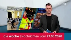 die woche | Die Nachrichten vom 27.03.2026