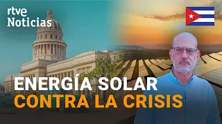 Cuba turns to renewables to face U.S. oil embargo | RTVE