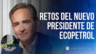 Challenges for Joaquín Gutiérrez as President of Ecopetrol