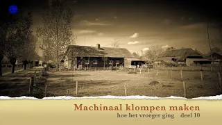 06/22/2026 How things used to be ep 10 Machine-made clog production in Gemert by Andre van Bussel