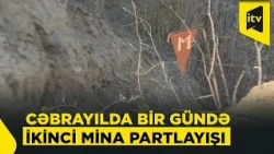 Cəbrayılda oğlunun minaya düşdüyü ərazidə ata da minaya düşdü
