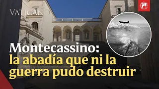 Montecassino: The Abbey Destroyed by War and Reborn