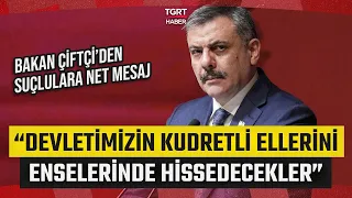 Clear Message to Criminals from Mustafa Çiftçi: "They Will Feel the Might of Our State Breathing ...