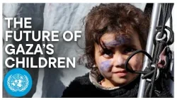 The future of Gaza in the words of its children | United Nations