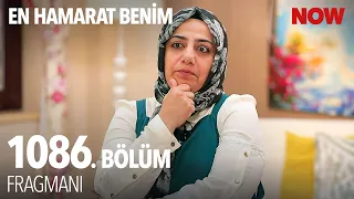 En Hamarat Benim 1086. Bölüm Fragmanı @EnHamaratBenim​
