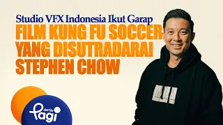 [Morning Seconds] - Indonesian VFX Studio Helps Produce Kung Fu Soccer Film