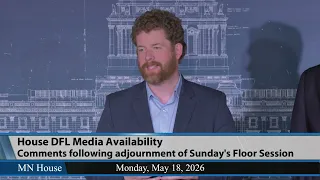 House DFL Leader Media Availability  5/17/26