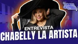 Entrevista a Chabelly La Artista | Extremo a Extremo