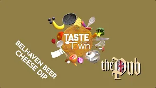 Taste of the Town | The Pub Orlando | Belhaven Beer Cheese
