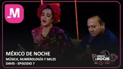 MÉXICO DE NOCHE CON EMILIO VALLESVIDRIO - EPISODIO 7