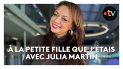 8 mars - "À la petite fille que j'étais" avec Julia Martin