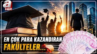 En Çok Kazandıran Üniversite Bölümleri Neler? | A Haber