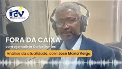Fora da Caixa RCV - Análise da atualidade, com José Maria Veiga - 23 de abril de 2024