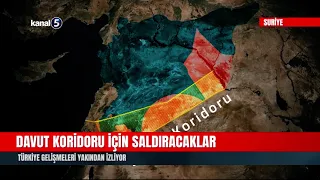 Davut Koridoru İçin Saldıracaklar! Ankara Yakından izliyor