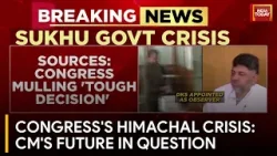 Himachal Crisis for Congress, Chief Minister's Future Under Scrutiny | India Today News
