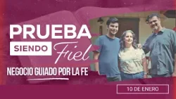 Prueba siendo Fiel | #2: Negocio guiado por la fe - Para el Sábado 10 de Enero de 2026