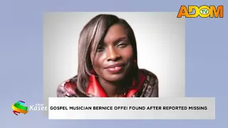 Gospel musician Bernice Offei found after reported missing -  Evening News on Adom TV (02-09-26)
