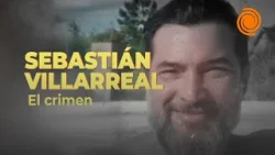 "Seguimos en el espanto": el dolor de la familia de Sebastián Villareal en la previa del juicio