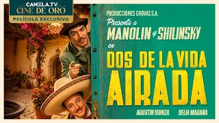 Dos de la Vida Airada (1948) - PELÍCULA COMPLETA | Manolín y Shilinsky | CINE DE ORO | Canela.TV