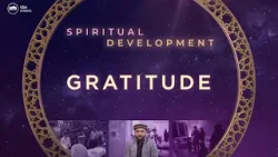 Gratitude | Spiritual Development During Ramadan #ramadan2024