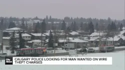 Calgary police looking for man wanted on wire theft charges