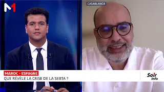 Maroc-Espagne : Sebta, le test du nouveau partenariat ? Le point avec Rachid Boufous