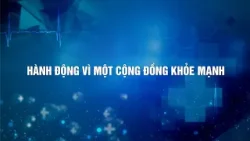 Hành động vì một cộng đồng khỏe mạnh
