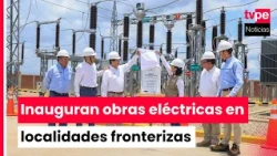 Madre de Dios: Over 152,000 residents to benefit from electrification projects