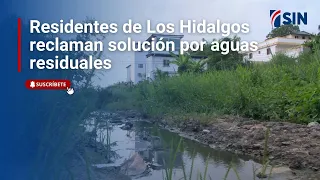 Los Hidalgos residents demand solution for sewage water