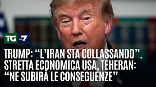 Trump: “Iran is collapsing.” U.S. economic crackdown, Tehran: “They will face the consequences”