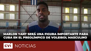 Marlon Yant será una figura importante para Cuba en el Preolímpico de voleibol masculino