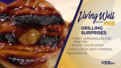 Living Well with Sarah Ann - Grilling Surprises