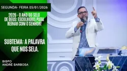 A Palavra Que Nos Sela. Segunda - Feira 05/01/2026