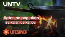 KALAN DE KAHOY: Gawing Ligtas ang Pagluluto sa Probinsya | Safety Fire Tips