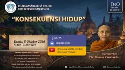 Konsekuensi Hidup || Bhikkhu Karunasilo