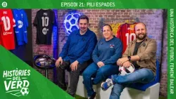 HISTÒRIES DEL VERD EP. 21 - PILI ESPADAS, UNA HISTÒRICA DEL FUTBOL FEMENÍ BALEAR