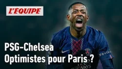 PSG-Chelsea : Comment être optimiste pour les Parisiens avant ce match aller ?